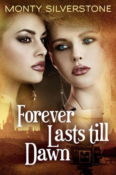 Cover for Monty Silverstone · Forever Lasts Till Dawn (Paperback Book) (2014)