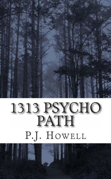 Cover for P J Howell · 1313 Psycho Path (Paperback Book) (2014)