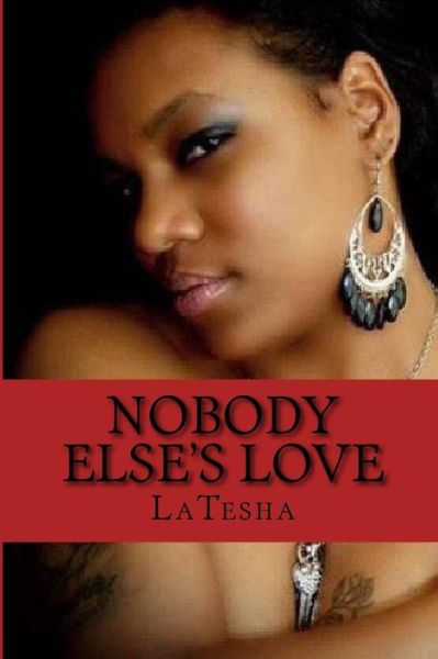 Cover for Latesha M Murphy · Nobody Else's Love (Paperback Book) (2014)