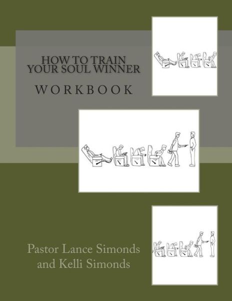 Cover for Lance Simonds · How to Train Your Soul Winner, Workbook (Paperback Book) (2014)