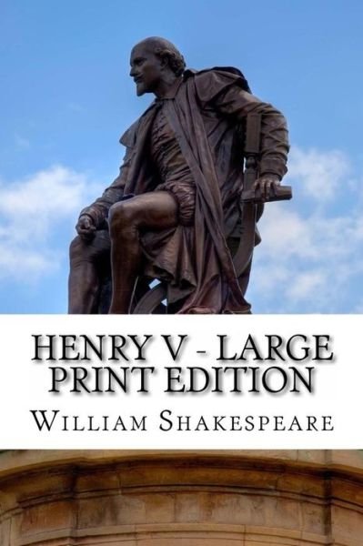 Cover for William Shakespeare · Henry V: the Life of King Henry the Fifth: a Play (Paperback Book) (2014)