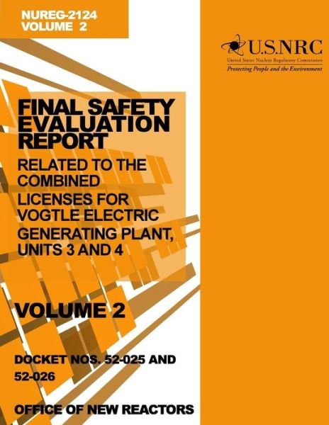 Cover for U S Nuclear Regulatory Commission · Final Safety Evaluation Report: Related to the Combined Licenses for Vogtle Electric Generating Plant, Units 3 and 4, Volume 2 (Paperback Bog) (2014)