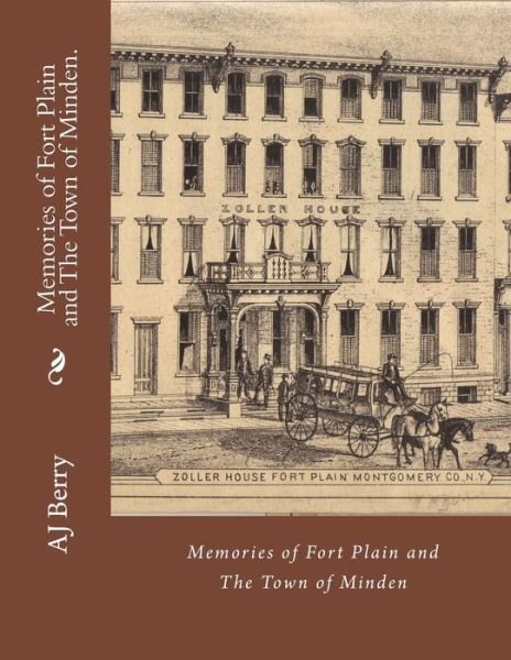 Cover for Aj Berry · Memories of Fort Plain and The Town of Minden. (Paperback Book) (2014)