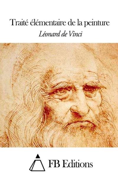 Cover for Leonard De Vinci · Traite Elementaire De La Peinture (Paperback Book) (2015)