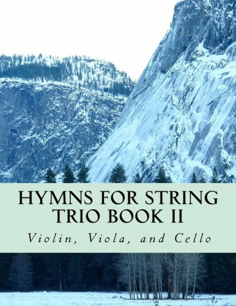 Cover for Case Studio Productions · Hymns for String Trio Book II - Violin, Viola, and Cello (Paperback Book) (2015)