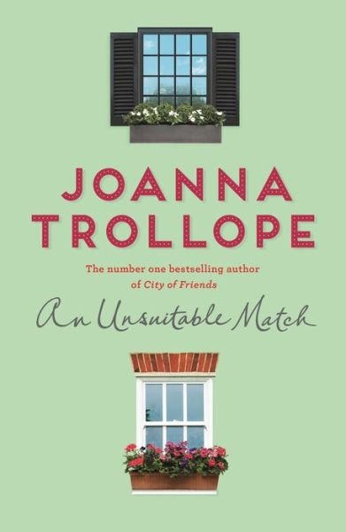 Cover for Joanna Trollope · An Unsuitable Match (Inbunden Bok) (2018)