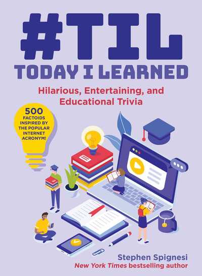 Cover for Stephen Spignesi · #TIL: Today I Learned: Hilarious, Entertaining, and Educational Trivia (Paperback Book) (2020)