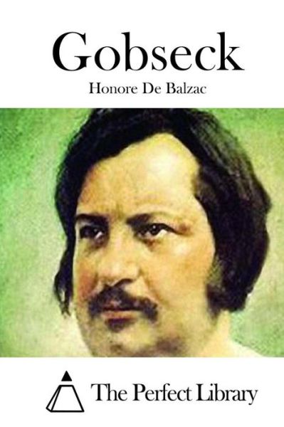 Gobseck - Honore De Balzac - Kirjat - Createspace - 9781511521512 - maanantai 30. maaliskuuta 2015