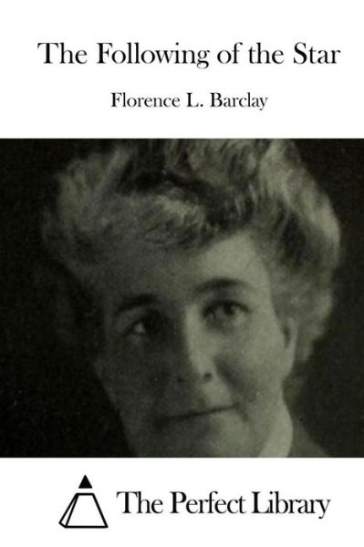 Cover for Florence L Barclay · The Following of the Star (Pocketbok) (2015)