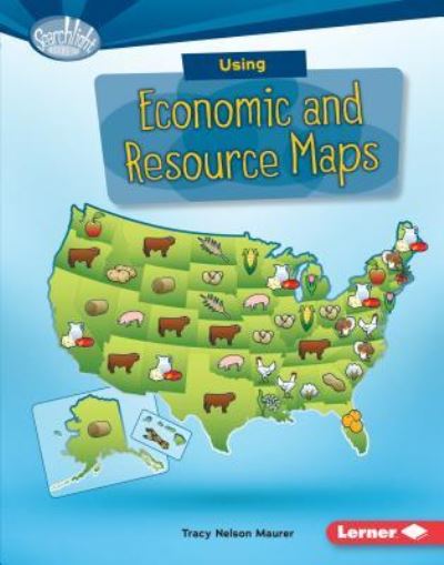 Cover for Tracy Nelson Maurer · Using Economic and Resource Maps (Book) (2016)