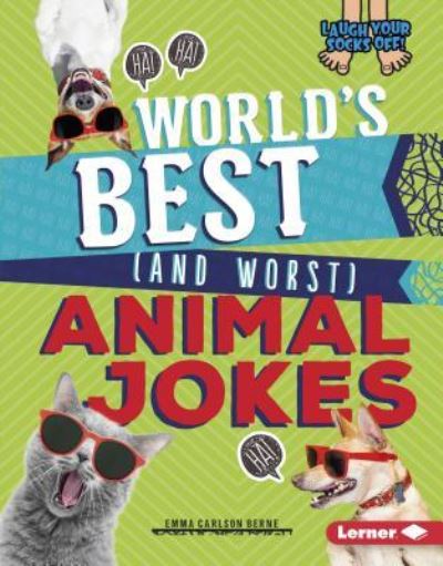 Cover for Emma Carlson Berne · World's Best (and Worst) Animal Jokes (Book) (2018)