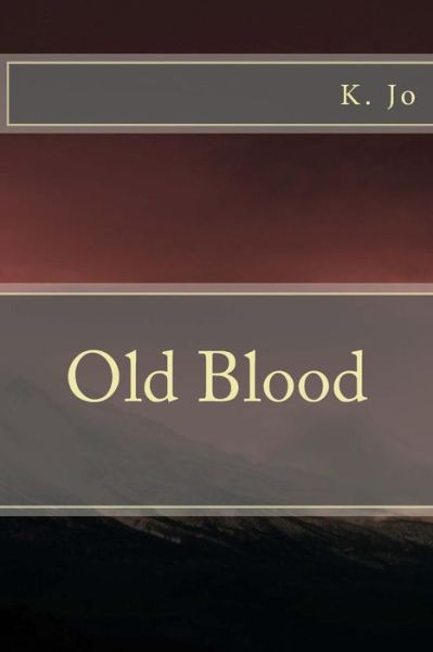 Cover for K Jo · Old Blood (Paperback Book) (2015)