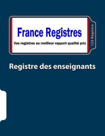 Cover for 123 Registre · Registre des enseignants (Taschenbuch) (2015)