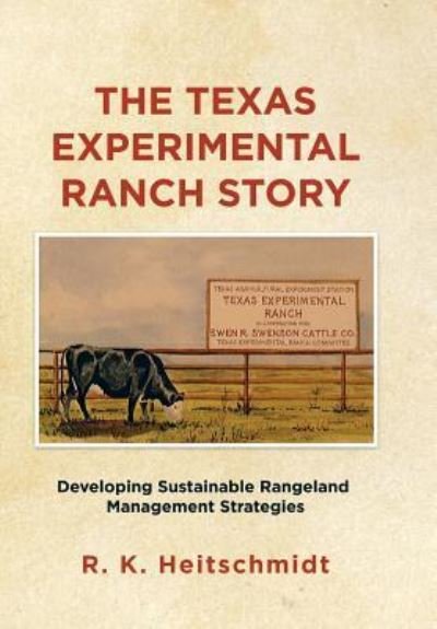 Cover for R K Heitschmidt · The Texas Experimental Ranch Story (Hardcover Book) (2015)