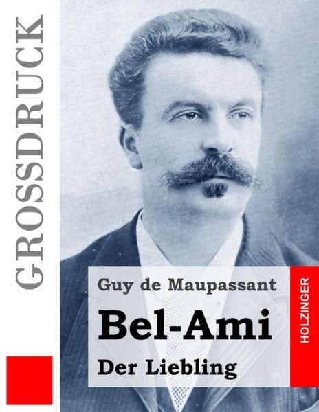 Cover for Guy De Maupassant · Bel-ami: Der Liebling (Paperback Book) (2015)