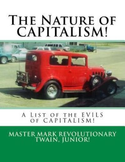 Cover for Mark Revolutionary Twain Jr · The Nature of CAPITALISM! (Taschenbuch) (2015)