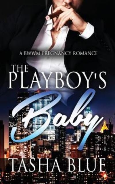 Cover for Tasha Blue · The Playboy's Baby (Paperback Book) (2016)