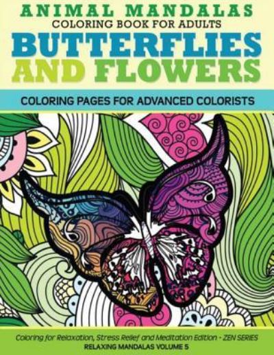 Cover for Angie Grand · Animal Mandala Coloring Book for Adults Butterflies and Flowers Coloring Page (Paperback Book) (2016)