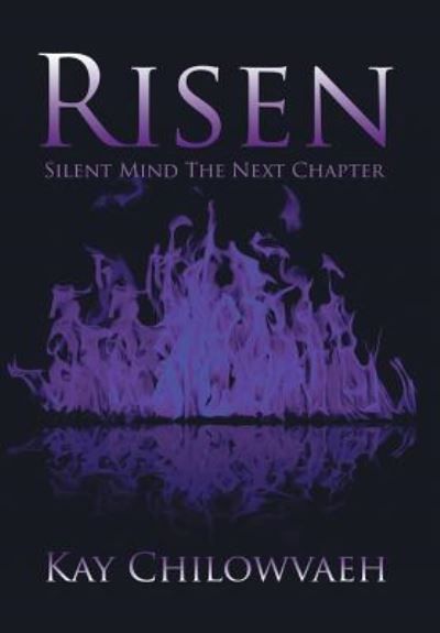 Cover for Kay Chilowvaeh · Risen (Hardcover Book) (2017)