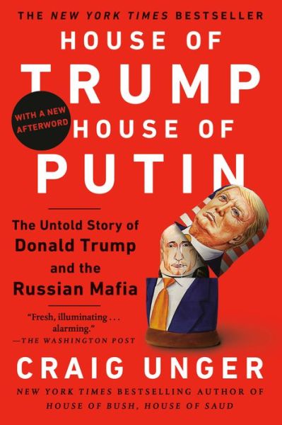 Cover for Craig Unger · House of Trump, House of Putin The Untold Story of Donald Trump and the Russian Mafia (Book) (2019)