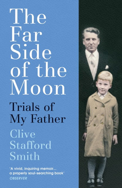 Clive Stafford Smith · The Far Side of the Moon: Trials of My Father (Paperback Book) (2025)