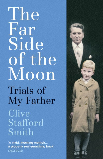The Far Side of the Moon: Trials of My Father - Clive Stafford Smith - Books - Vintage Publishing - 9781529920512 - February 6, 2025
