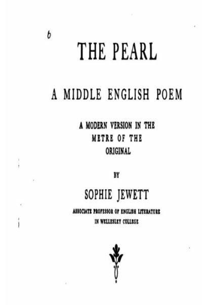 Cover for Sophie Jewett · The Pearl, a Middle English Poem, a Modern Version in the Metre of the Original (Taschenbuch) (2016)