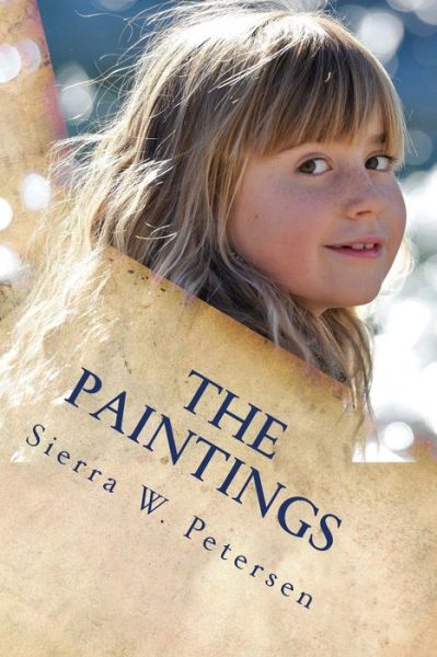 Cover for Sierra W Petersen · The Paintings (Paperback Book) (2018)