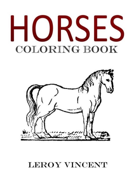 Cover for Leroy Vincent · Horses Coloring Book (Paperback Book) (2016)