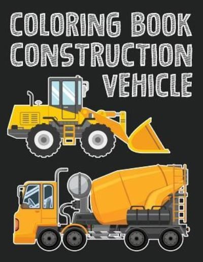 Cover for Banana Leaves · Construction Vehicle Easy Coloring Book for Boys Kids Toddler, Imagination Learning in School and Home (Pocketbok) (2017)
