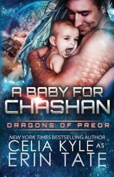 Cover for Celia Kyle · A Baby for Chashan (Scifi Alien Weredragon Romance) (Paperback Book) (2017)