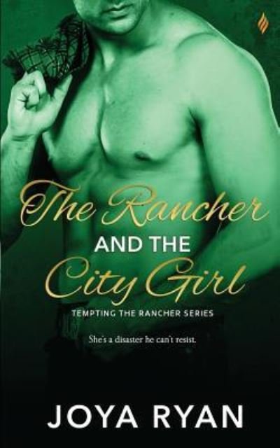 Cover for Joya Ryan · The Rancher and the City Girl (Pocketbok) (2017)