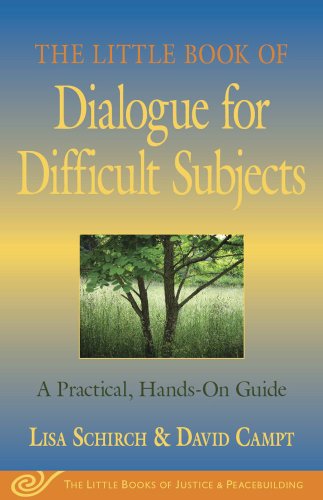 The Little Book of Dialogue for Difficult Subjects: A Practical, Hands-On Guide - Lisa Schirch - Books - Good Books - 9781561485512 - November 1, 2007