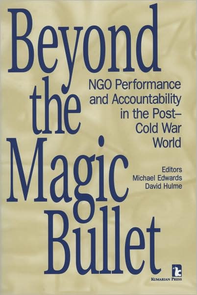 Cover for Michael Edwards · Beyond the Magic Bullet: NGO Performance and Accountability in the Post-Cold War World (Paperback Book) (1996)