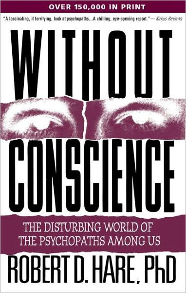 Cover for Hare, Robert D., Ph.D. · Without Conscience: The Disturbing World of the Psychopaths Among Us (Taschenbuch) (1999)