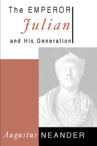 Cover for Augustus Neander · Emperor Julian and His Generation (Book) (2001)