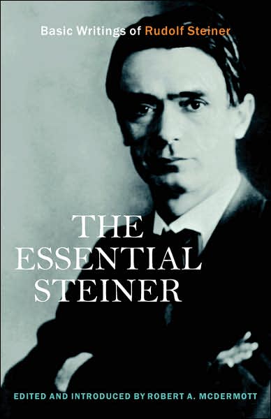 The Essential Steiner - Robert a Mcdermott - Books - Lindisfarne Books - 9781584200512 - August 10, 2007