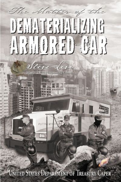 The Matter of the Dematerializing Armored Car - Steve Levi - Books - Publication Consultants - 9781594337512 - March 1, 2018