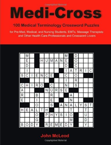 Cover for John Mcleod · Medi-cross: 100 Medical Terminology Crossword Puzzles for Pre-med, Medical, and Nursing Students, Emts, Massage Therapists and Other Health Care Professionals and Crossword Lovers (Pocketbok) (2010)