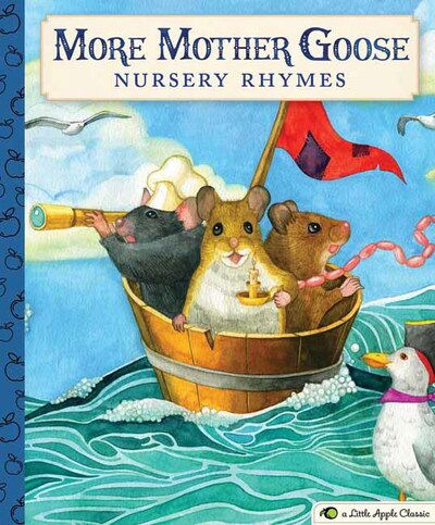 More Mother Goose Nursery Rhymes: A Little Apple Classic - Little Apple Books - Mother Goose - Książki - HarperCollins Focus - 9781604339512 - 28 stycznia 2020