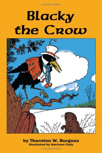 Blacky the Crow - Thornton W. Burgess - Książki - Flying Chipmunk Publishing - 9781604595512 - 10 kwietnia 2009