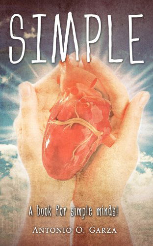 Cover for Antonio O. Garza · Simple (Paperback Book) (2010)