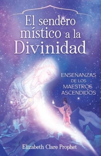 Mystics Path Home (Spanish) - Elizabeth Clare Prophet - Livros - Summit University Press - 9781609884512 - 4 de agosto de 2023