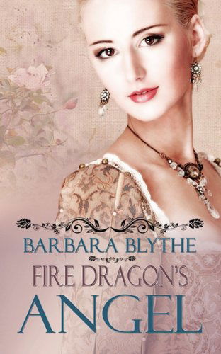 Cover for Barbara Blythe · Fire Dragon's Angel (Paperback Book) (2010)