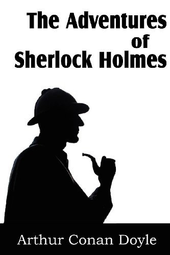 The Adventures of Sherlock Holmes - Arthur Conan Doyle - Books - Bottom of the Hill Publishing - 9781612035512 - May 1, 2012