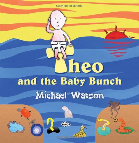 Cover for Watson, Dr Michael (University of Cambridge UK) · Theo and the Baby Bunch (Paperback Book) (2011)