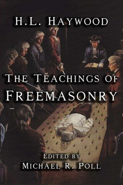 Cover for H. L. Haywood · The Teachings of Freemasonry (Paperback Book) (2013)