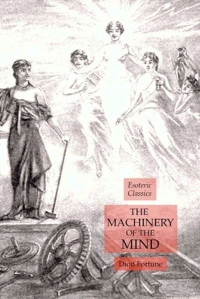 Cover for Dion Fortune · The Machinery of the Mind (Paperback Bog) (2020)