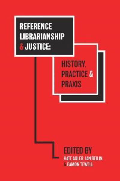 Cover for Kate Adler · Reference Librarianship &amp; Justice (Paperback Book) (2018)