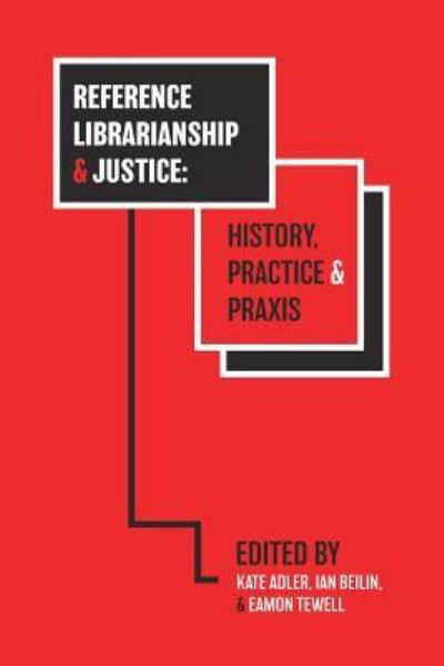 Cover for Kate Adler · Reference Librarianship &amp; Justice (Pocketbok) (2018)